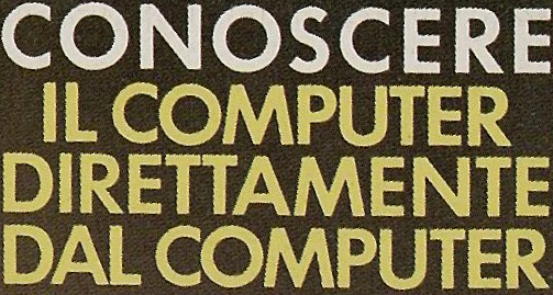 CONOSCERE IL COMPUTER DIRETTAMENTE DAL COMPUTER